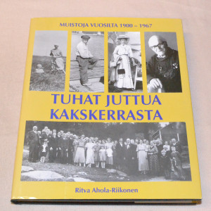 Ritva Ahola-Riikonen Tuhat juttua Kakskerrasta